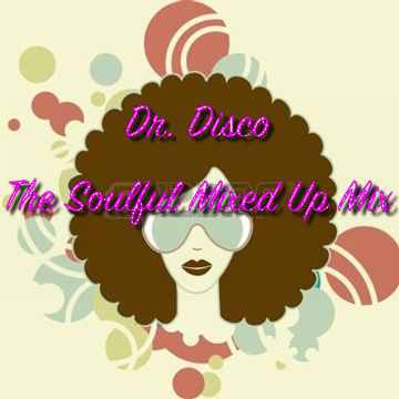 Dr Disco   The Soulful Mixed Up Mix