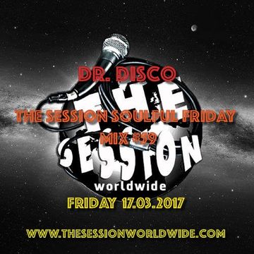 Dr. Disco   The Session Soulful Friday Mix 59