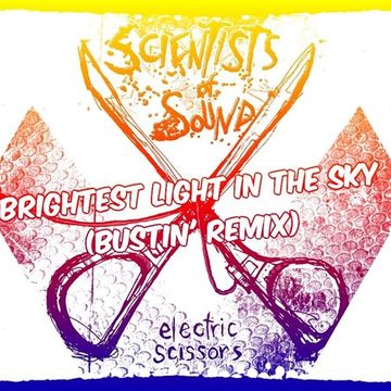 Brightest Light In The Sky (Bustin' Remix) - Scientists of Sound