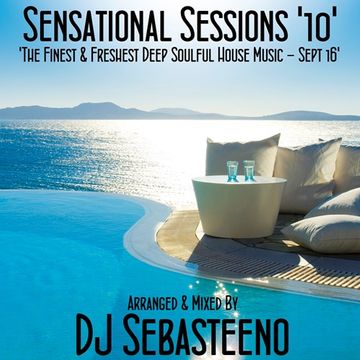 Sensational Sessions 10   The Finest & Freshest Deep Soulful House