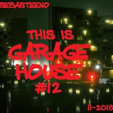 This Is Garage House 12   November 2018