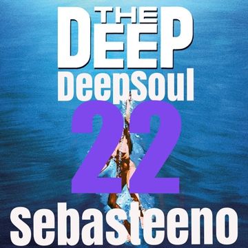The Deep Deep Soul 22