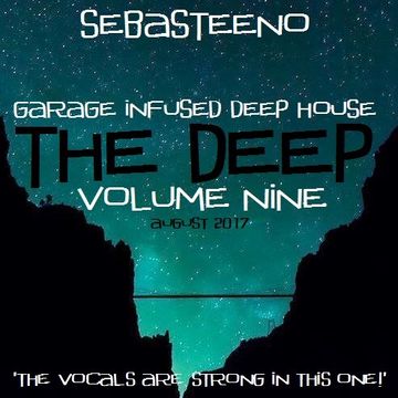 The DEEP 9   Garage Infused Deep House   August 2017