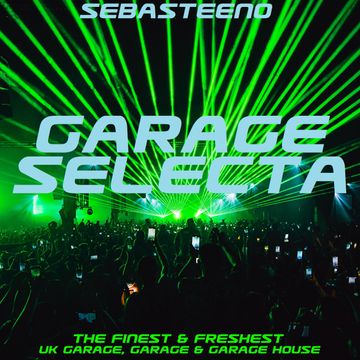 Garage Selecta  THE RETURN   The Finest & Freshest UK Garage, Garage & Garage House   12 2021