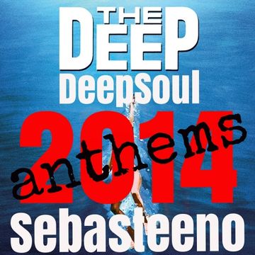 The Deep Deep Soul ANTHEMS 2014