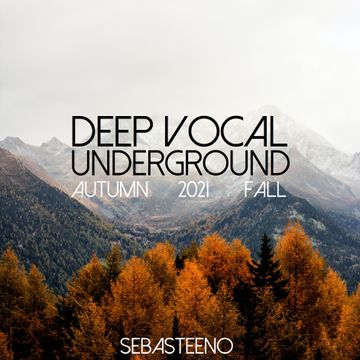 DEEP VOCAL UNDERGROUND   Autumn 2021 Fall    11 2021