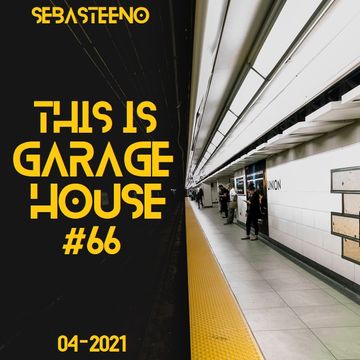 This Is GARAGE HOUSE 66   'A Journey Through Garage'   04 2021