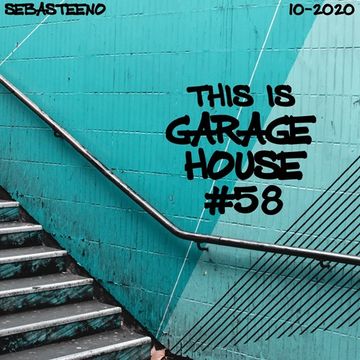 This Is GARAGE HOUSE 58   The Soulful Side Of Garage House   10 2020