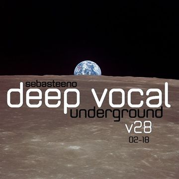 DEEP VOCAL Underground Volume TWENTY EIGHT   February 2018