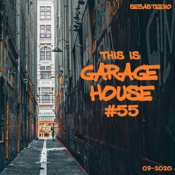 This Is GARAGE HOUSE 55   This Soul Goes Deep! 09 2020