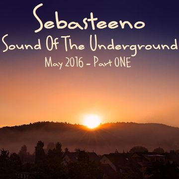 Sound Of The Underground   May 2016 Part ONE