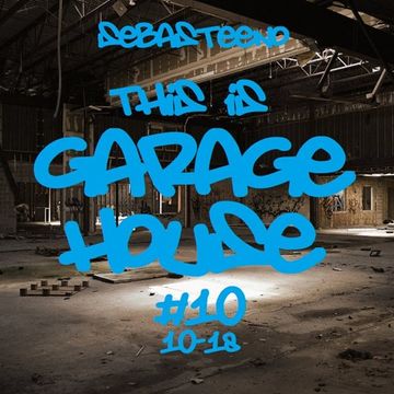 This is GARAGE HOUSE 10   October 2018