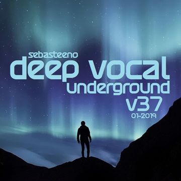 DEEP VOCAL Underground Volume 37   January 2019