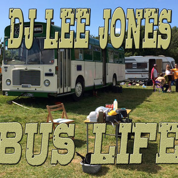 Bus Life. DJ Mix by Lee Jones