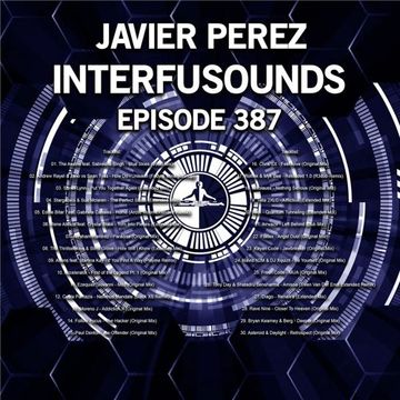 Javier Pérez - Interfusounds Episode 387 (February 11 2018)