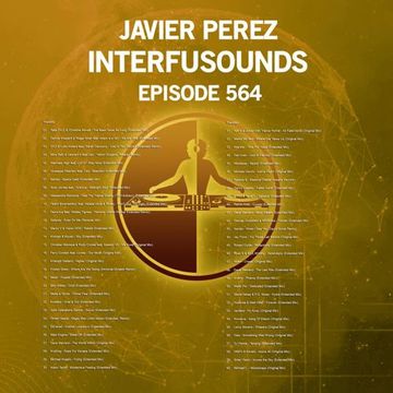 Javier Pérez - Interfusounds Episode 564 (July 04 2021)