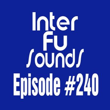 Javier Pérez - Interfusounds Episode 240 (April 19 2015)