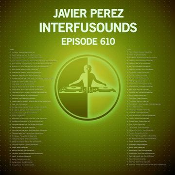 Javier Pérez - Interfusounds Episode 610 (May 22 2022)