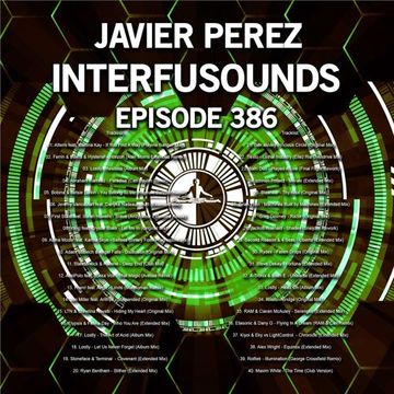 Javier Pérez - Interfusounds Episode 386 (February 04 2018)