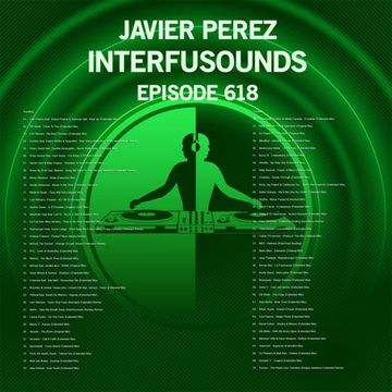 Javier Pérez - Interfusounds Episode 618 (July 17 2022)