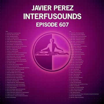 Javier Pérez - Interfusounds Episode 607 (May 01 2022)