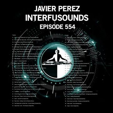 Javier Pérez - Interfusounds Episode 554 (April 25 2021)