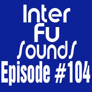 JaviDecks - Interfusounds Episode 104 (September 09 2012)