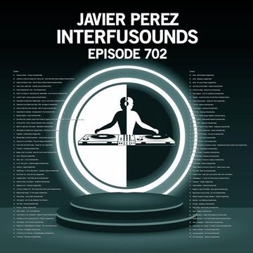 Javier Pérez   Interfusounds Episode 702 (February 25 2024)