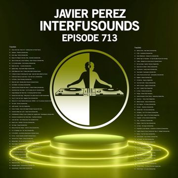 Javier Pérez   Interfusounds Episode 713 (May 12 2024)