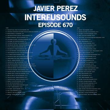 Javier Pérez   Interfusounds Episode 670 (July 16 2023)