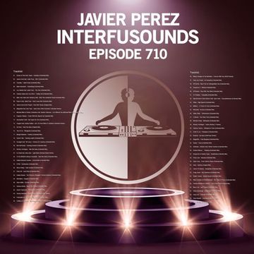 Javier Pérez   Interfusounds Episode 710 (April 21 2024)