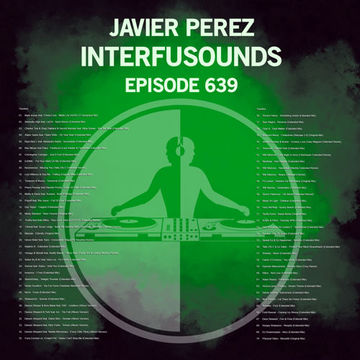 Javier Pérez   Interfusounds Episode 639 (December 11 2022)