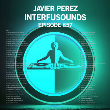 Javier Pérez   Interfusounds Episode 657 (April 16 2023)