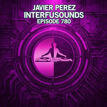 Javier Pérez   Interfusounds Episode 780 (August 24 2025)