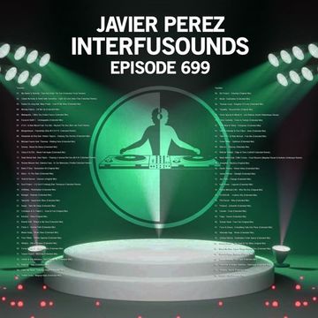 Javier Pérez   Interfusounds Episode 699 (February 04 2024)