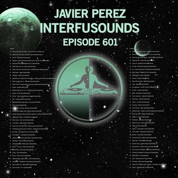 Javier Pérez - Interfusounds Episode 601 (March 20 2022)