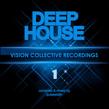 Deep House: Label Showcase - Vision Collective Recordings #1