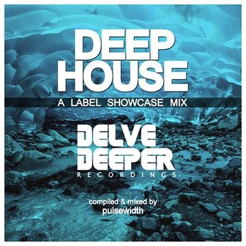 Deep House: Label Showcase - Delve Deeper Recordings