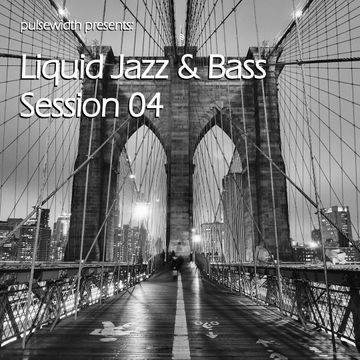 Liquid Jazz & Bass Session 04