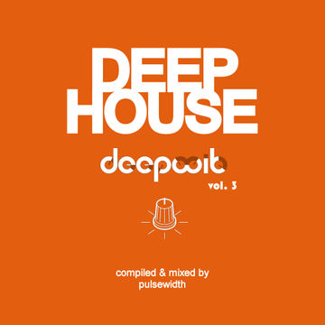 Deep House: Label Showcase - DeepWit Recordings #3