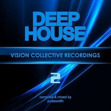 Deep House Label Showcase: Vision Collective Recordings #2