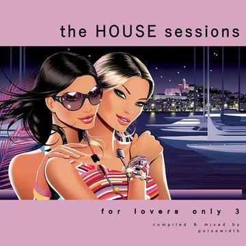 The House Sessions - For Lovers Only 3