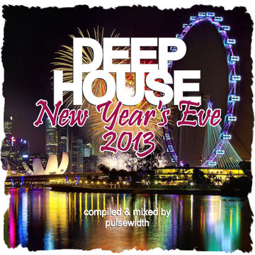 Deep House: New Year's Eve 2013