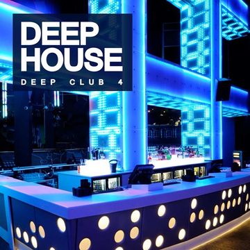 Deep House: Deep Club 4