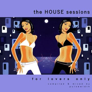 The House Sessions - For Lovers Only 1