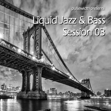 Liquid Jazz & Bass Session 03