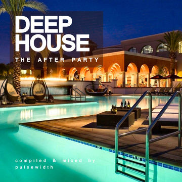 Deep House: The After Party