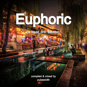 Euphoric : A Liquid DnB Session