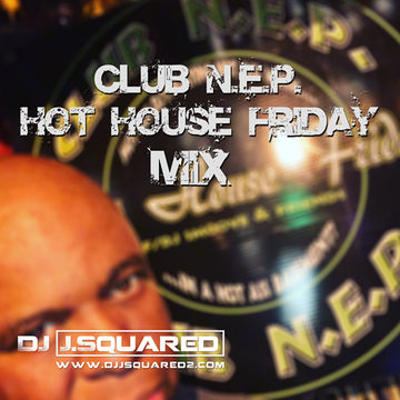 CLUB n.e.p.Hot House Fridays 