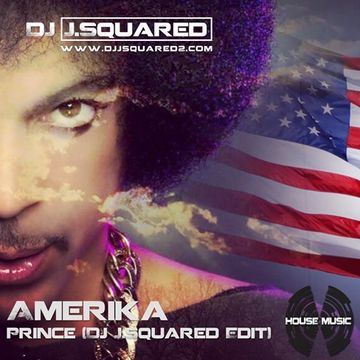 "Amerika" - Prince (Dj J.Squared edit)